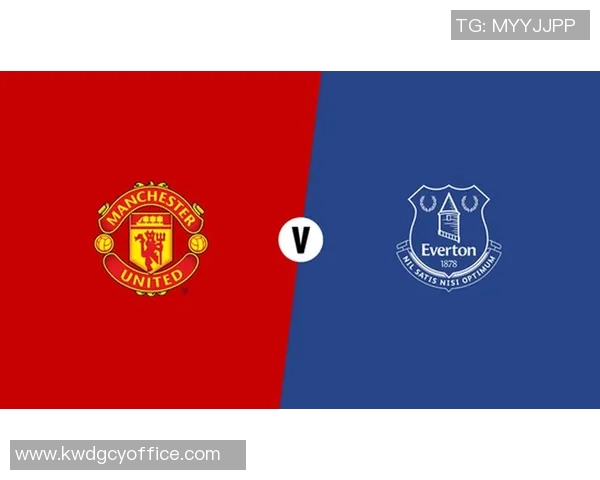 埃弗顿对曼联精彩对决电视直播时间及观看指南详解